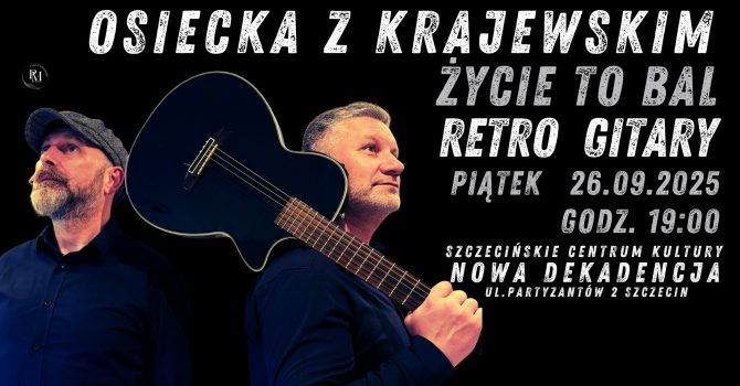 RETRO GITARY / OSIECKA Z KRAJEWSKIM - Życie to bal | Szczecin