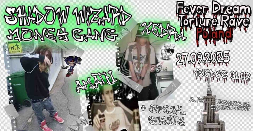 SHADOW WIZARD MONEY GANG + SPECIAL GUESTS | WARSZAWA