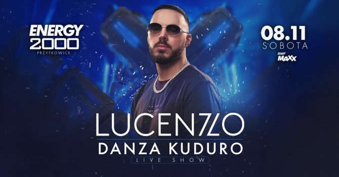 LUCENZO - ENERGY 2000 PRZYTKOWICE [18+]