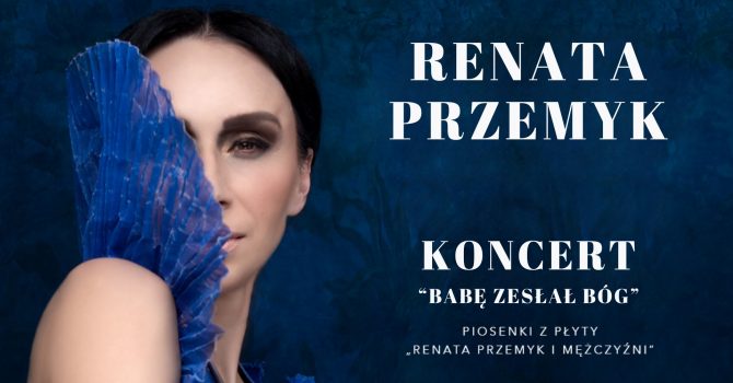 Renata Przemyk „Babę zesłał Bóg” | Szczecin
