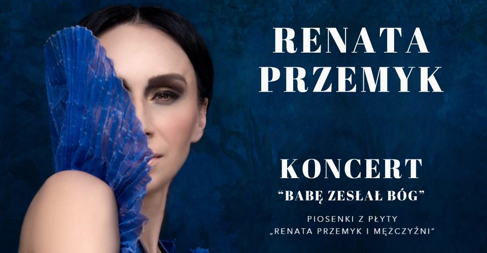 Renata Przemyk „Babę zesłał Bóg” | Szczecin