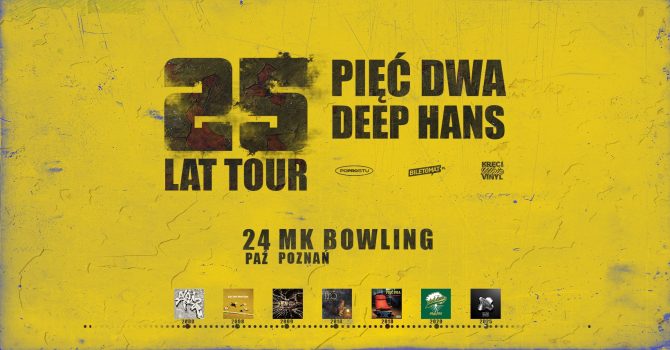 PIĘĆ DWA / DEEP x HANS / 25 LAT TOUR | Poznań