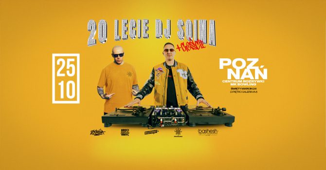 XX Lecie DJ Soina + Słoń & Goście (Brain Dead Familia & PDG Kartel)