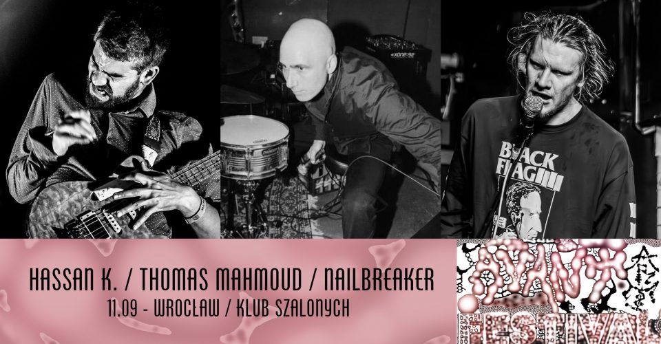 Nailbreaker (UK) / HASSAN K. (IR/FR) / Thomas Mahmoud (DE) | Avant Art Festival 2025 WROCŁAW