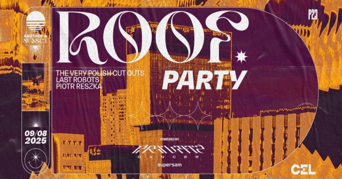 SUPERSAM ROOF PARTY 7 | KATOWICE