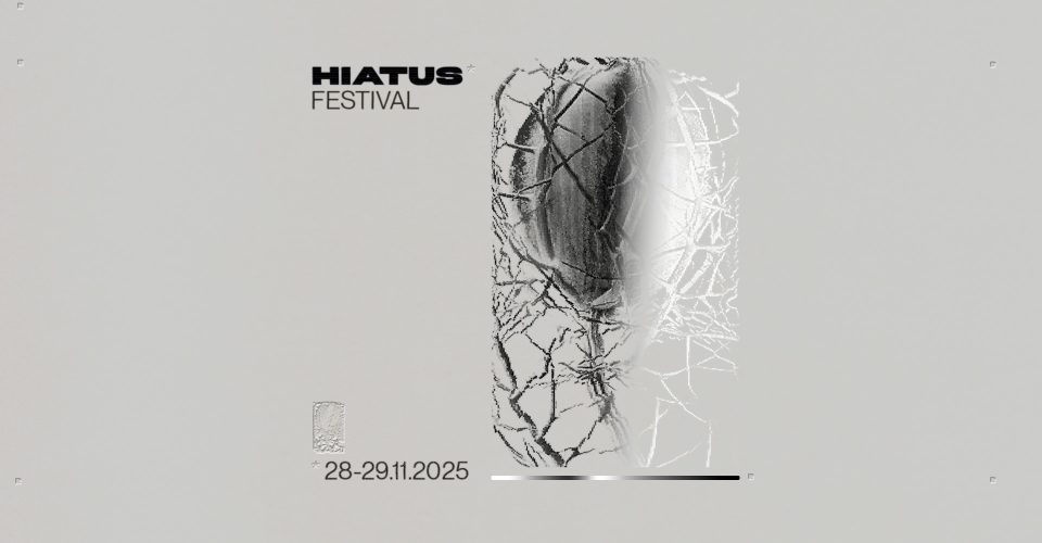 HIATUS FESTIVAL 2025 | POZNAŃ