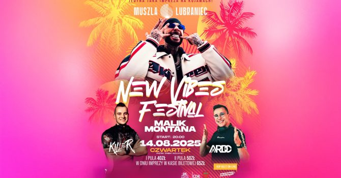 New Vibes Festival | Malik Montana | dj KILLER / Muszla Lubraniec