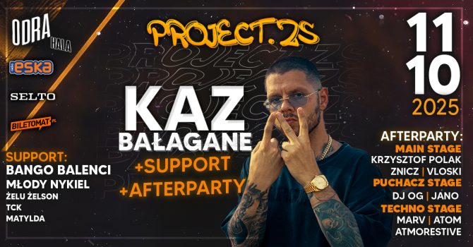 PROJECT.ZS // BIRTHDAY FEAT. KAZ BAŁAGANE | Szczecin