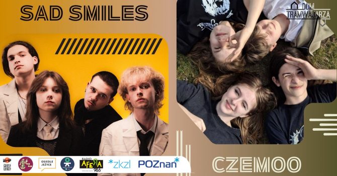 Sad Smiles oraz Czemoo | Poznań