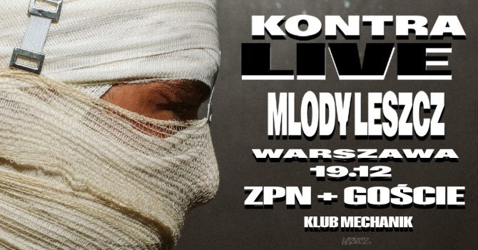 Mlody Leszcz - KONTRA TOUR feat. ZPN + goście | Warszawa