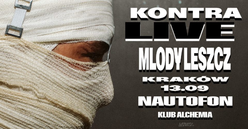Mlody Leszcz - KONTRA TOUR feat. Nautofon | Kraków
