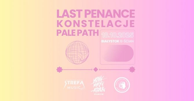 Last Penance + Konstelacje + Pale Path / Białystok