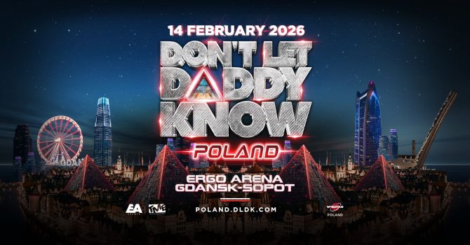 DON'T LET DADDY KNOW | POLAND 2026