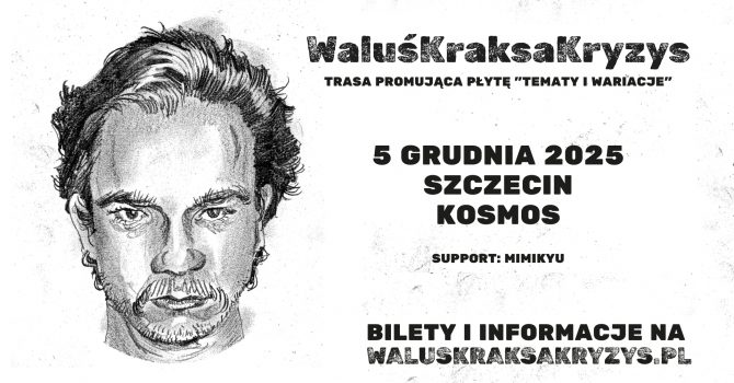 WaluśKraksaKryzys 2025 | Szczecin