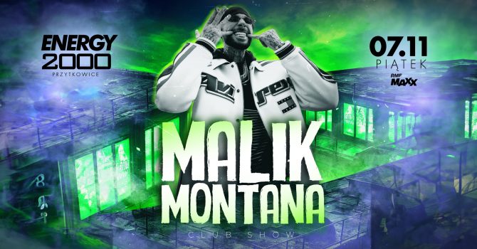 MALIK MONTANA - ENERGY 2000 PRZYTKOWICE [16+]