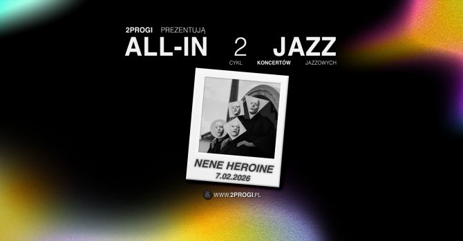 All-in 2 Jazz: NENE HEROINE | Poznań