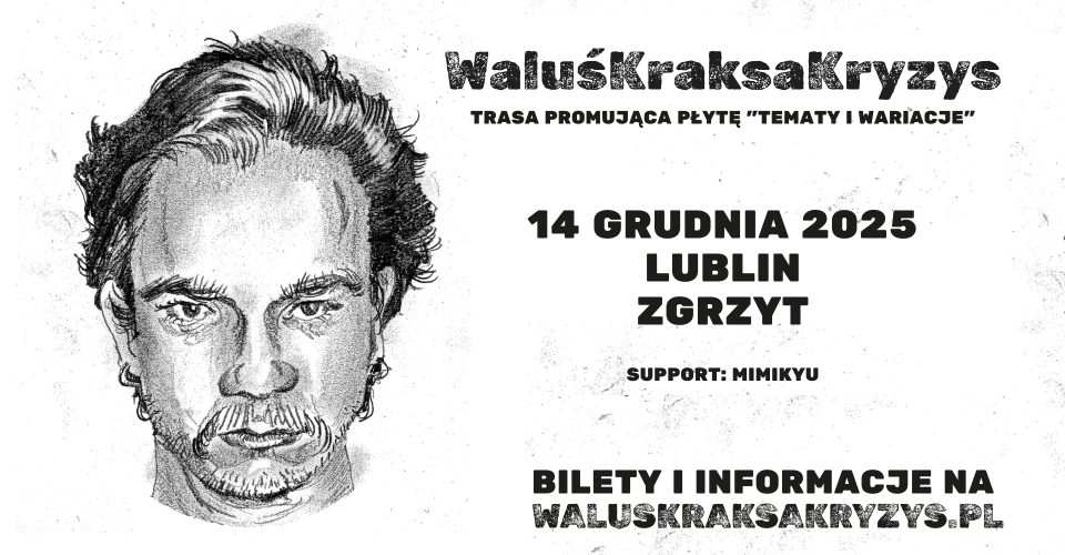 WaluśKraksaKryzys 2025 | Lublin