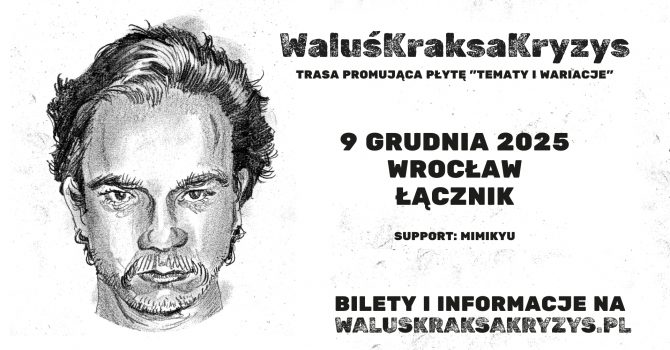 WaluśKraksaKryzys 2025 | Wrocław
