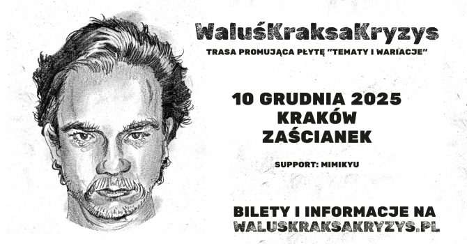 WaluśKraksaKryzys 2025 | Kraków