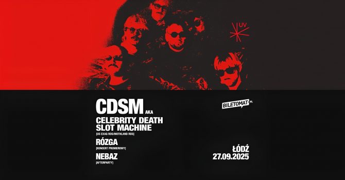 CDSM + RÓZGA + NEBAZ | Łódź