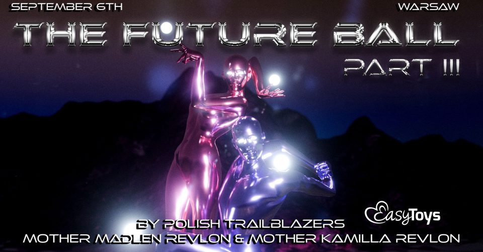 The Future Ball part 3 by Trailblazers Mother Madlen Revlon & Mother Kamilla Revlon | Warszawa