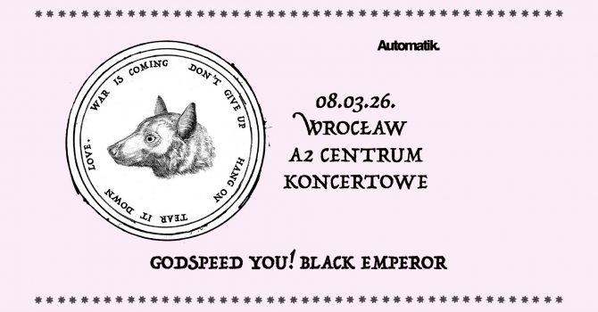 Godspeed You! Black Emperor | Wrocław