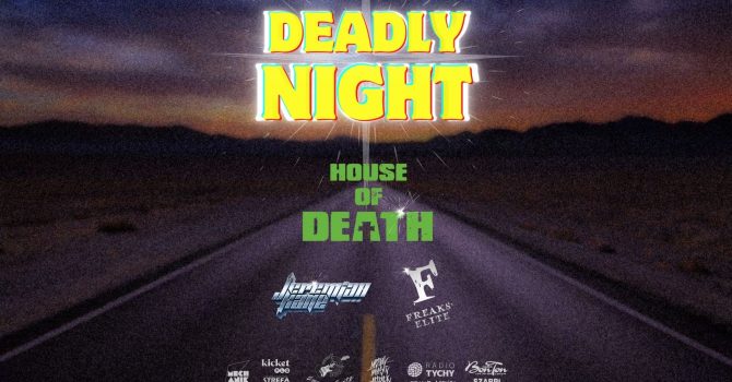 DEADLY NIGHT II HOUSE OF DEATH X FREAKS' ELITE | WARSZAWA