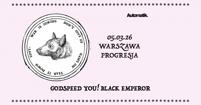 Godspeed You! Black Emperor | Warszawa