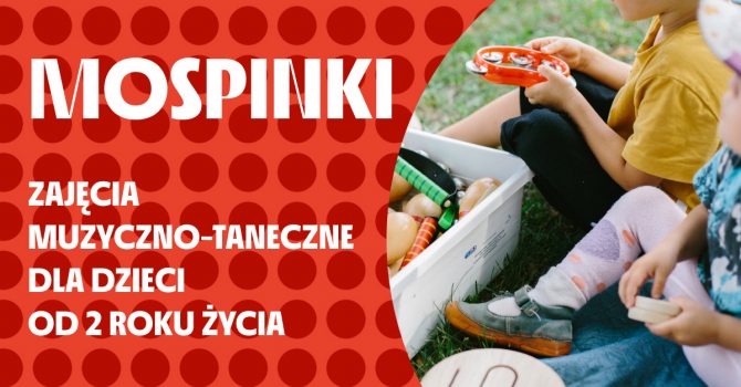 Mospinki - zajęcia muzyczno-taneczne dla dzieci od 2 roku życia | Klub Delta | Szczecin