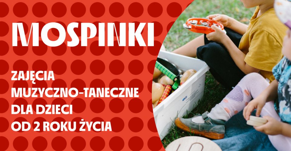 Mospinki - zajęcia muzyczno-taneczne dla dzieci od 2 roku życia | Klub Delta | Szczecin