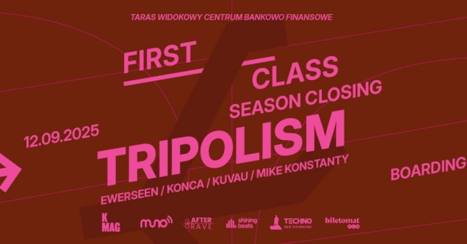 FIRST CLASS: TRIPOLISM | WARSZAWA