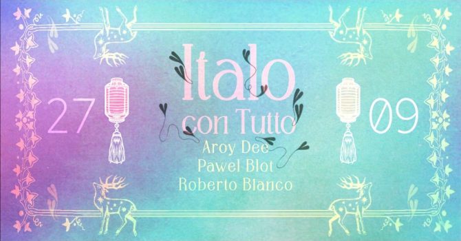 Pretzel x Italo Con Tutto: Aroy Dee, Pawel Blot, Roberto Bianco