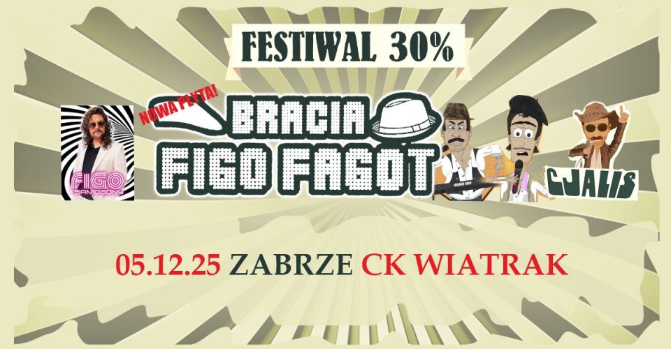 FESTIWAL NA BOGATOŚCI 30% ! | ZABRZE