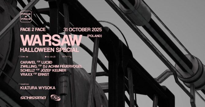 SCHISSMA x FACE 2 FACE: HALLOWEEN SPECIAL (WARSAW)
