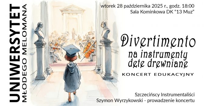 "Divertimento na instrumenty dęte drewniane " - koncert edukacyjny | Szczecin