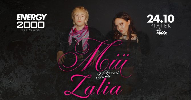 MIU & ZALIA - ENERGY 2000 PRZYTKOWICE [16+]