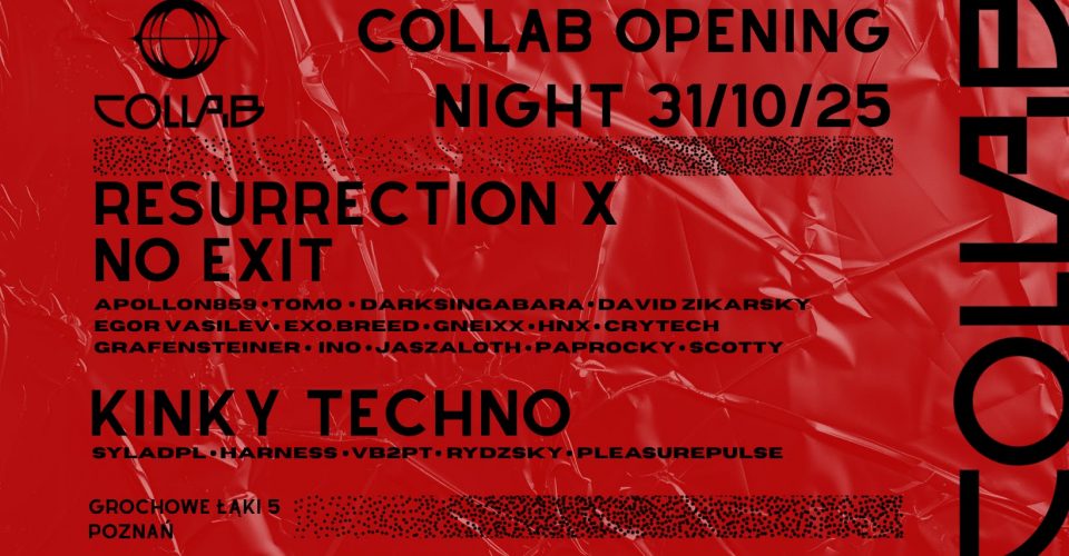 Collab Opening Night I Resurrection (Berlin) X No.Exit (Berlin) X Kinky Techno