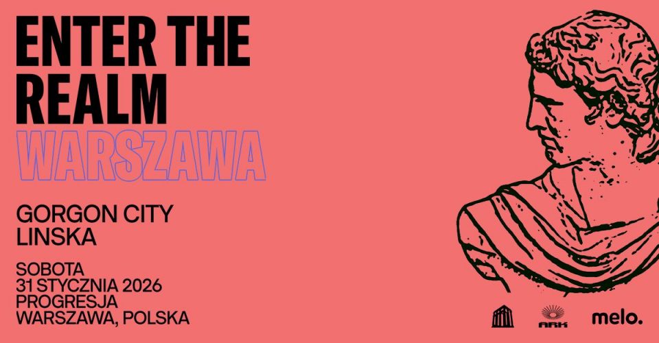 ARK X Enter The Realm Weekender: Gorgon City + Linska | Warszawa