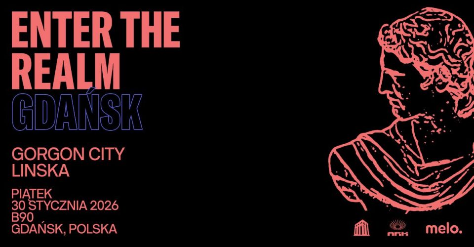 ARK X Enter The Realm Weekender: Gorgon City + Linska | Gdańsk