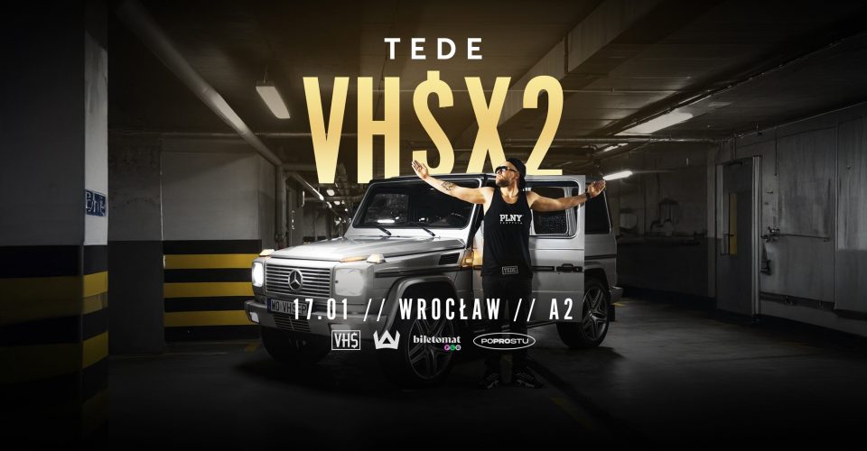 TEDE | VHS X2 | 17.01 | WROCŁAW | A2