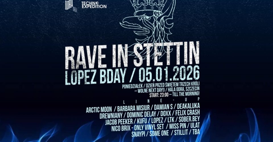 RAVE IN STETTIN - LOPEZ BDAY | SZCZECIN
