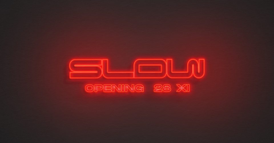Opening: SLOW - The other side of Tama