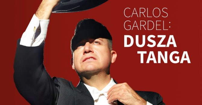 Carlos Gardel - Dusza Tanga - monodram muzyczno-teatralny | Szczecin