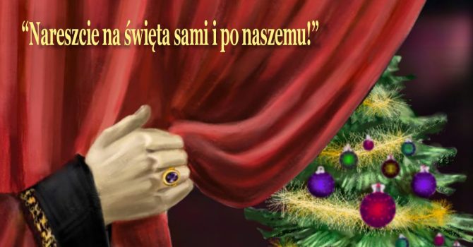 Spektakl „Nareszcie na święta sami i po naszemu!” | Szczecin