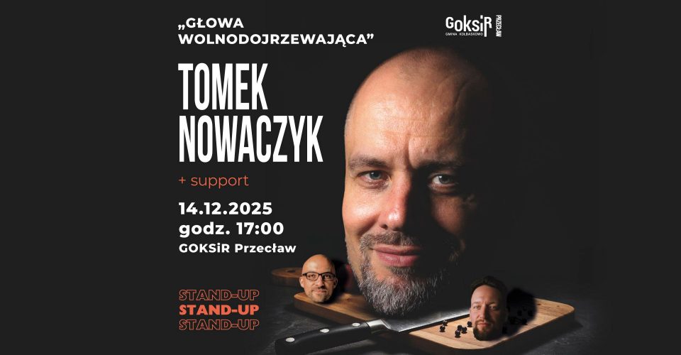 Tomek Nowaczyk „Głowa wolnodojrzewająca” + support