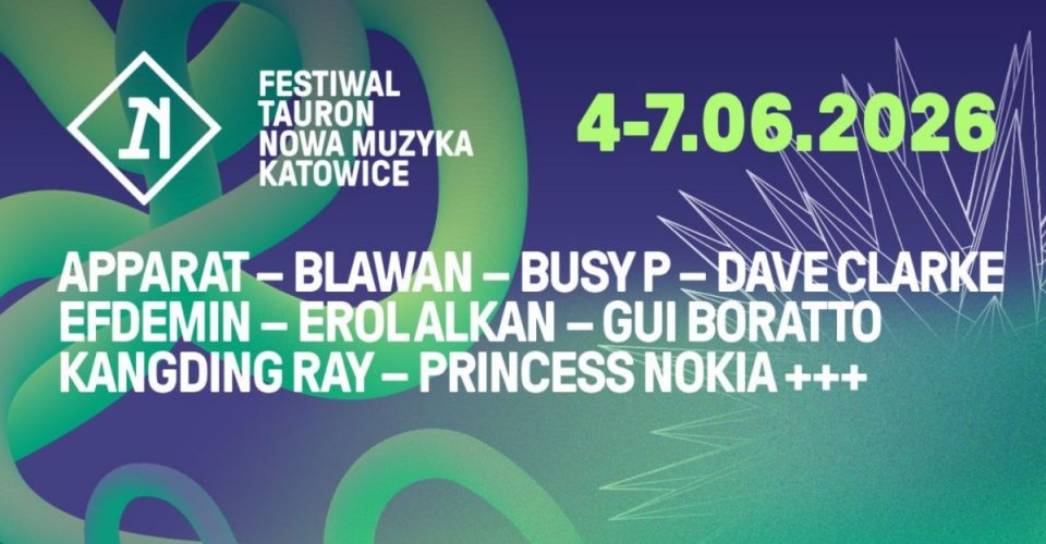 Tauron Nowa Muzyka Katowice 2026