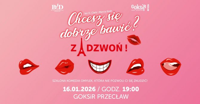 Chcesz się dobrze bawić? Zadzwoń! | Przecław