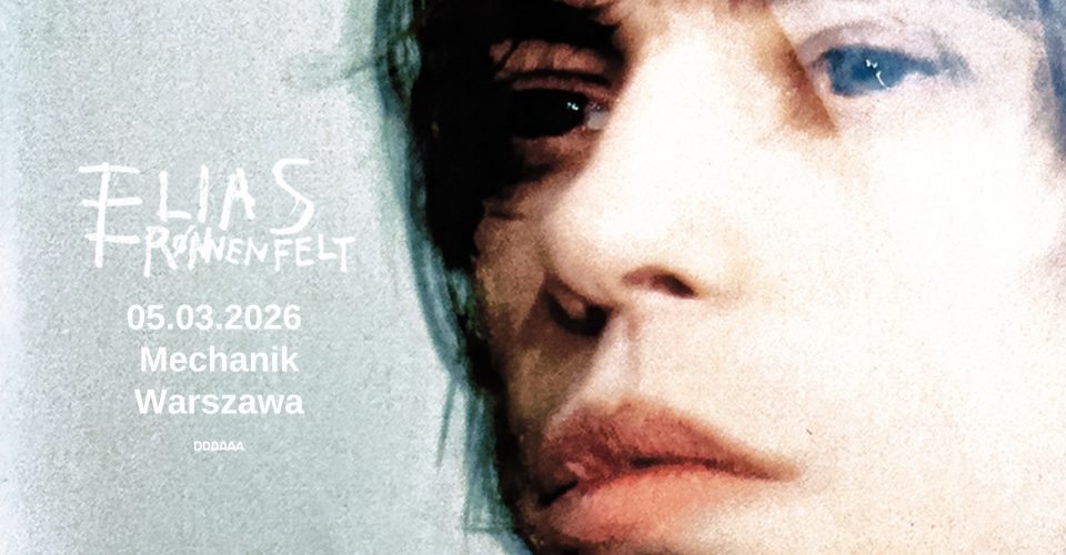 ELIAS RONNENFELT | WARSZAWA
