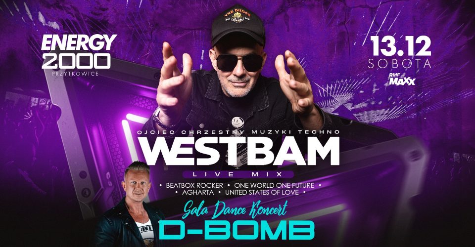 WESTBAM 13.12 - ENERGY 2000 PRZYTKOWICE [18+]