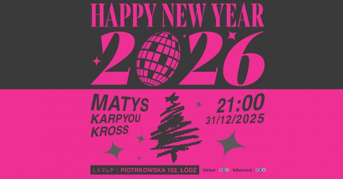 Największy Klubowy SYLWESTER 2025/2026 w Łodzi!